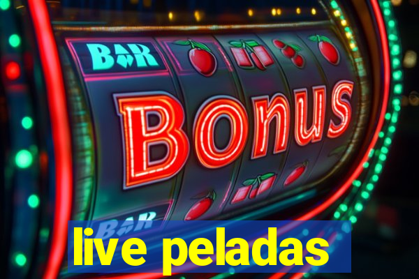 live peladas