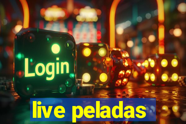 live peladas