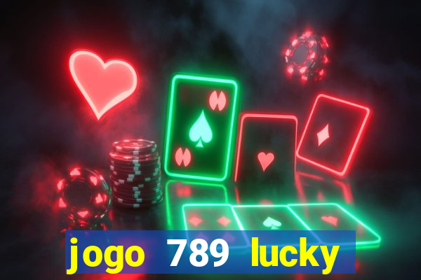 jogo 789 lucky paga mesmo