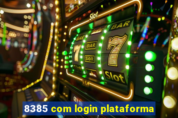 8385 com login plataforma