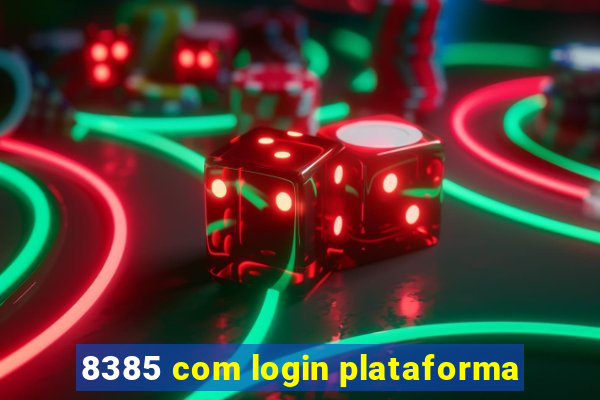 8385 com login plataforma