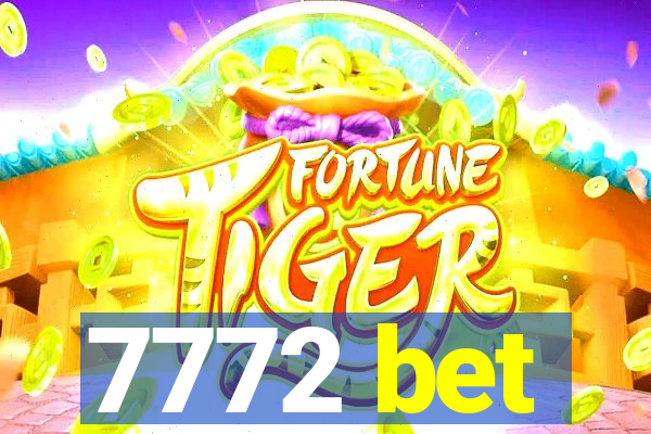 7772 bet