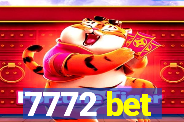 7772 bet