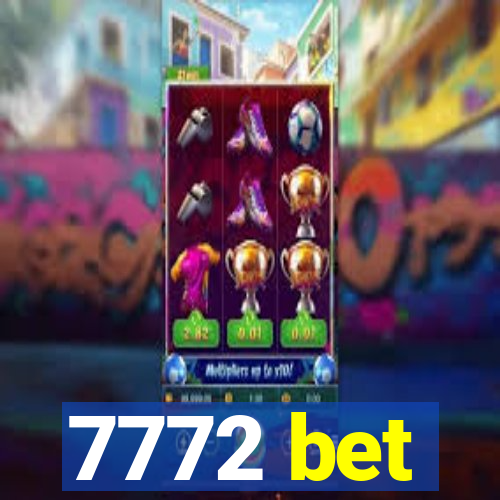 7772 bet