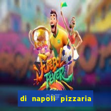 di napoli pizzaria braz leme