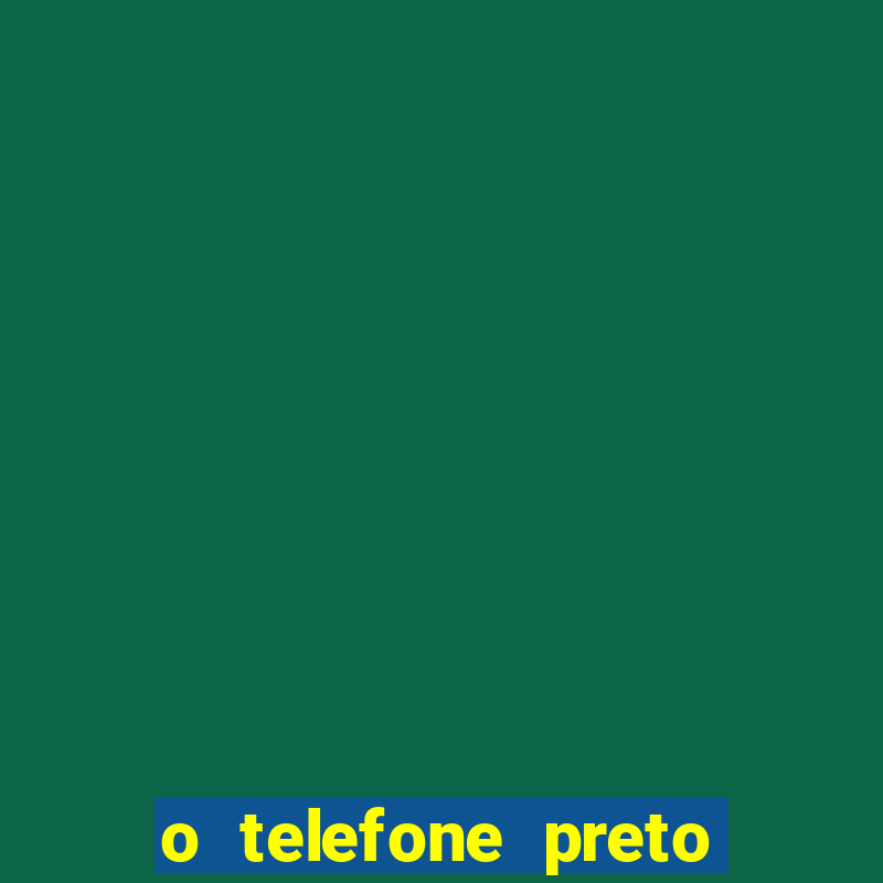 o telefone preto torrent magnet