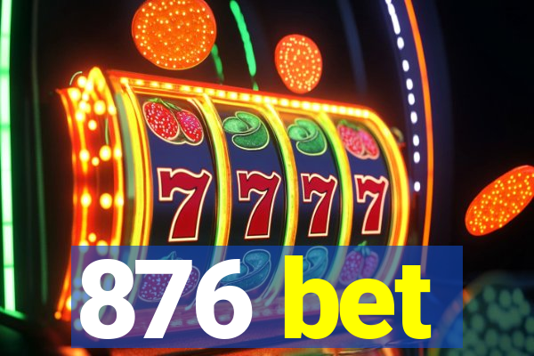 876 bet