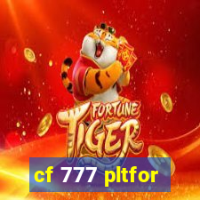 cf 777 pltfor