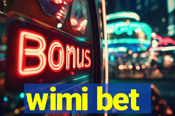 wimi bet