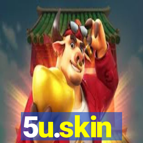 5u.skin