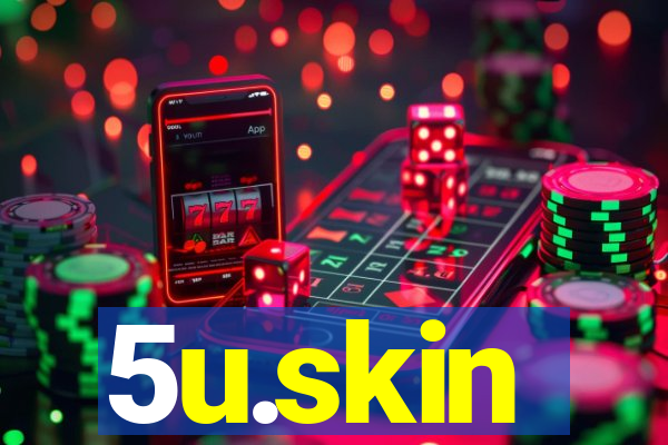 5u.skin