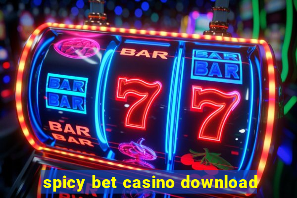 spicy bet casino download