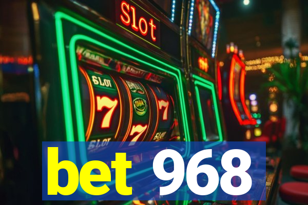 bet 968