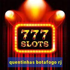 quentinhas botafogo rj