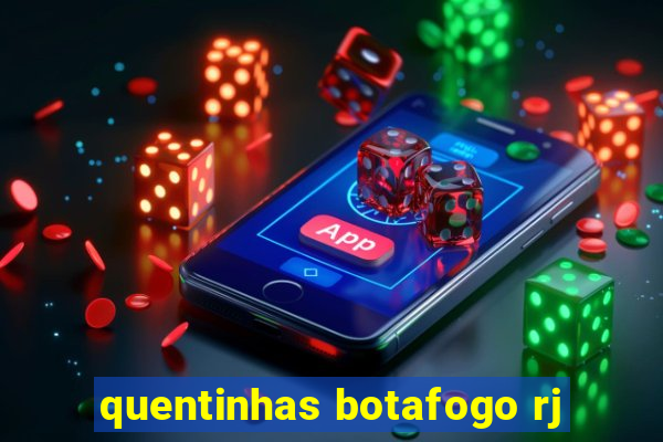 quentinhas botafogo rj