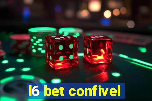 l6 bet confivel