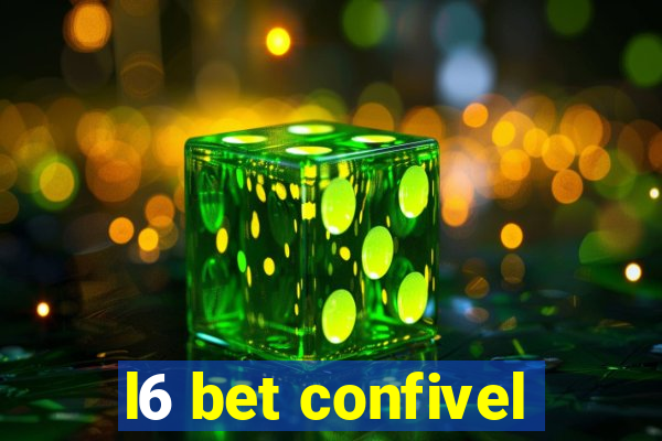 l6 bet confivel