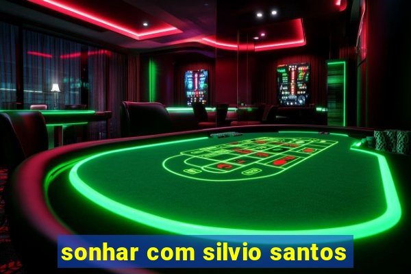 sonhar com silvio santos