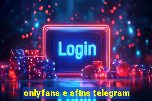 onlyfans e afins telegram