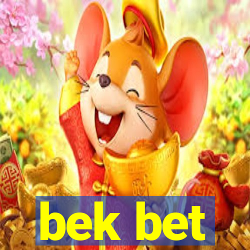 bek bet