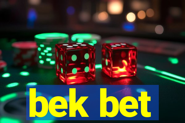 bek bet