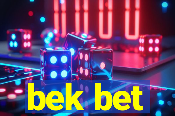 bek bet