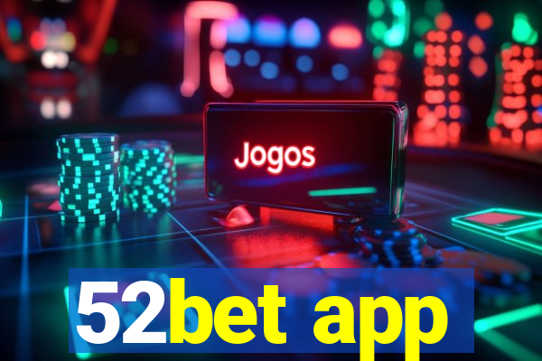 52bet app