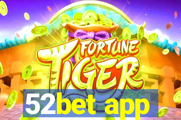 52bet app