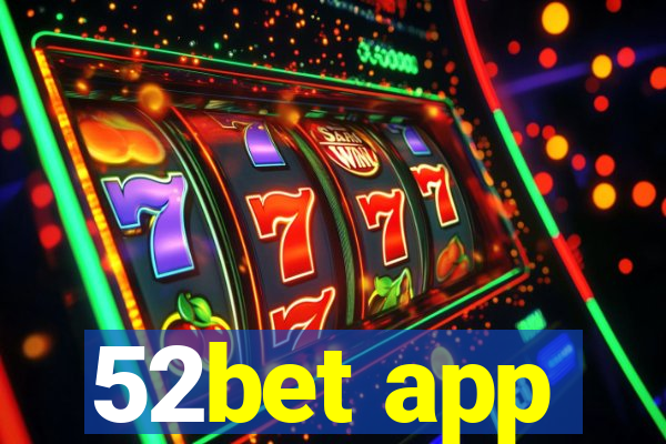 52bet app