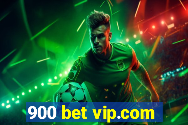 900 bet vip.com