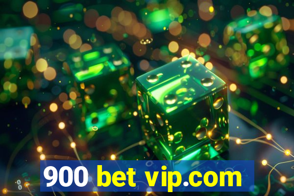 900 bet vip.com