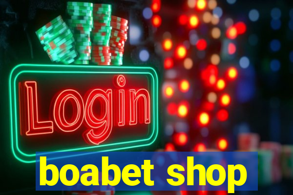 boabet shop