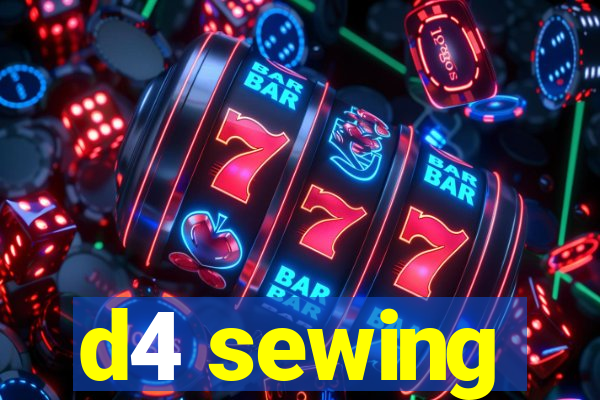 d4 sewing