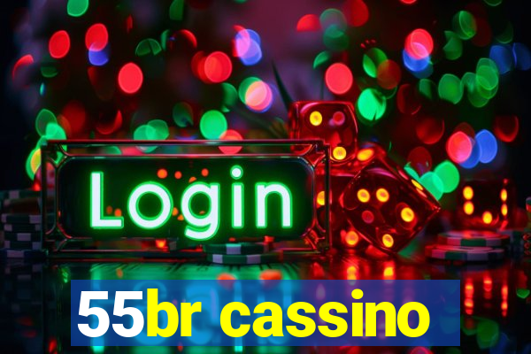 55br cassino