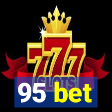 95 bet