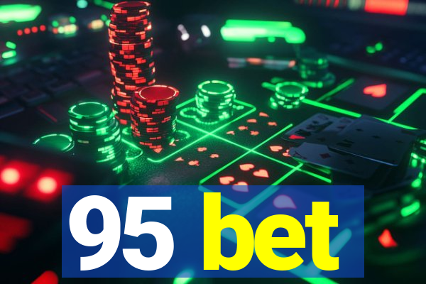 95 bet