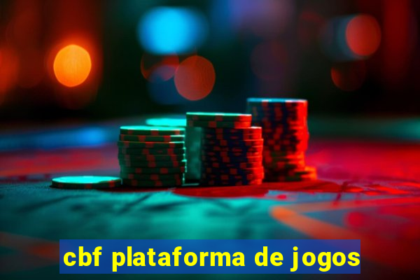 cbf plataforma de jogos