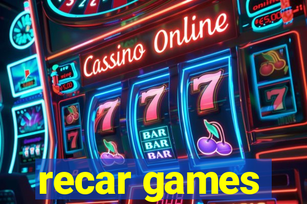 recar games