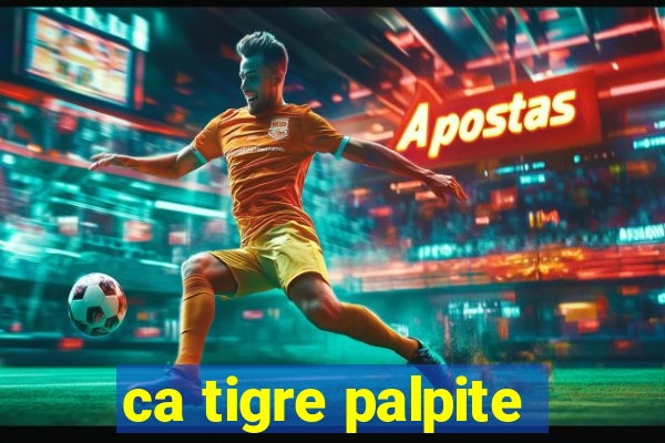 ca tigre palpite