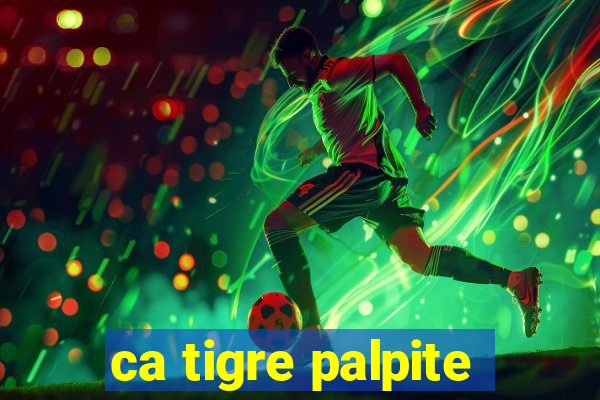 ca tigre palpite