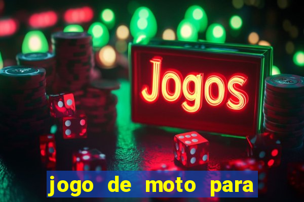 jogo de moto para dar grau