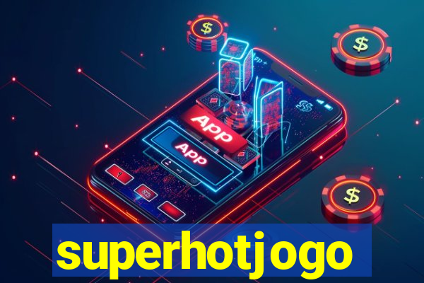 superhotjogo