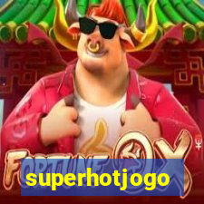 superhotjogo