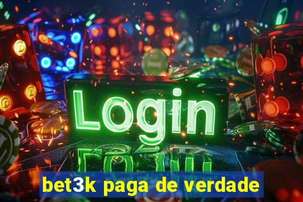 bet3k paga de verdade