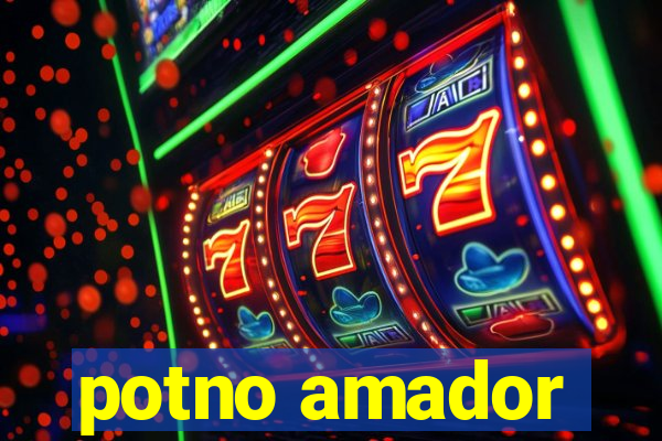 potno amador