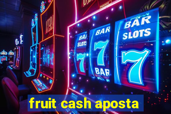 fruit cash aposta