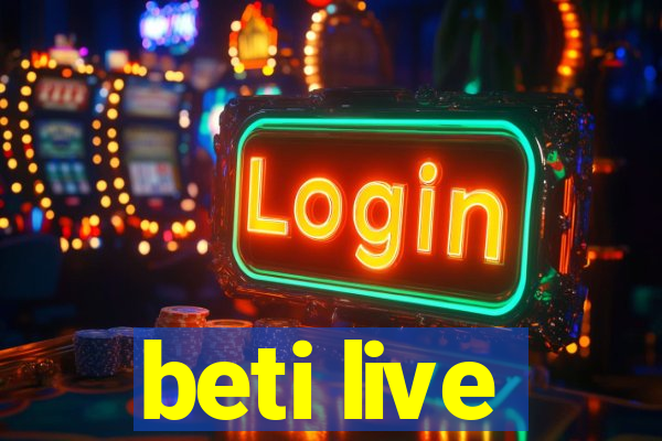 beti live