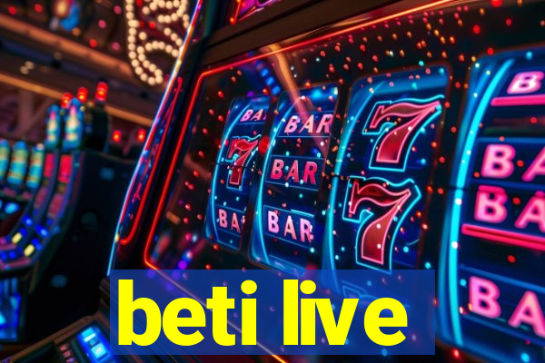 beti live