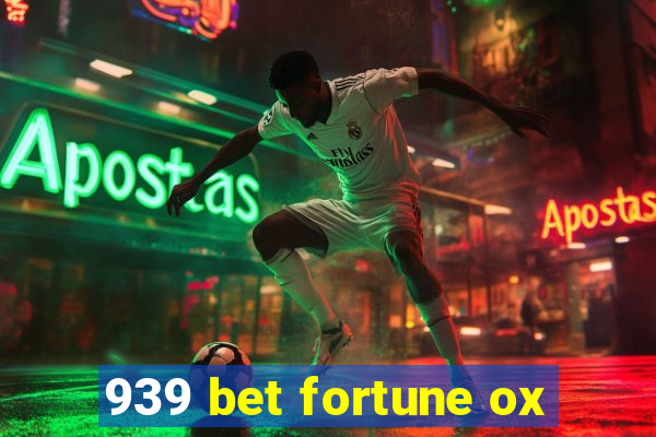 939 bet fortune ox