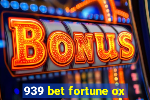 939 bet fortune ox